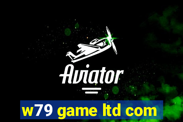 w79 game ltd com